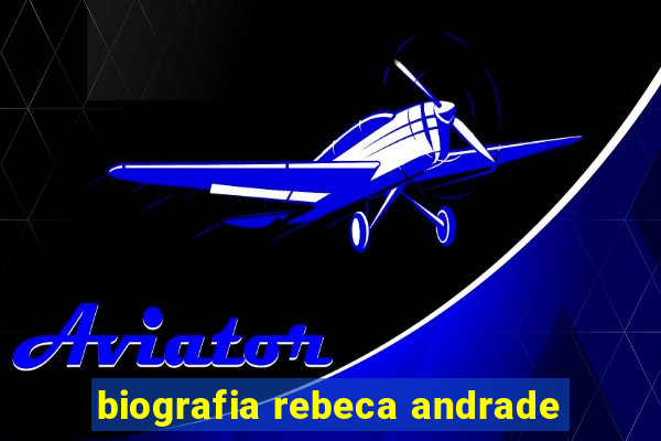 biografia rebeca andrade